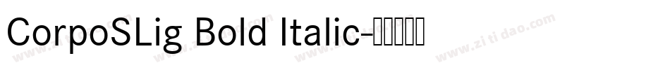 CorpoSLig Bold Italic字体转换